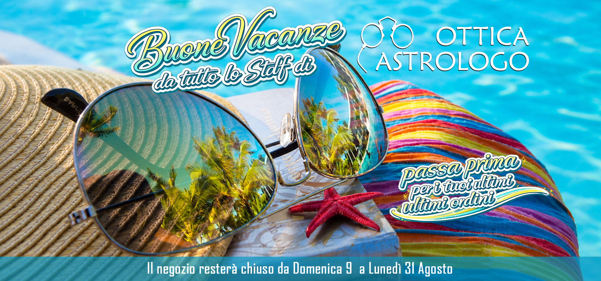 Al momento stai visualizzando Prima delle vacanze passa da Ottica Astrologo: occhiali e non solo